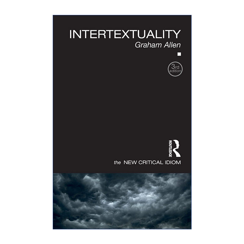 英文原版 Intertextuality 新批判俗语系列 互文性 文本间性 第3版 英文版 进口英语原版书籍
