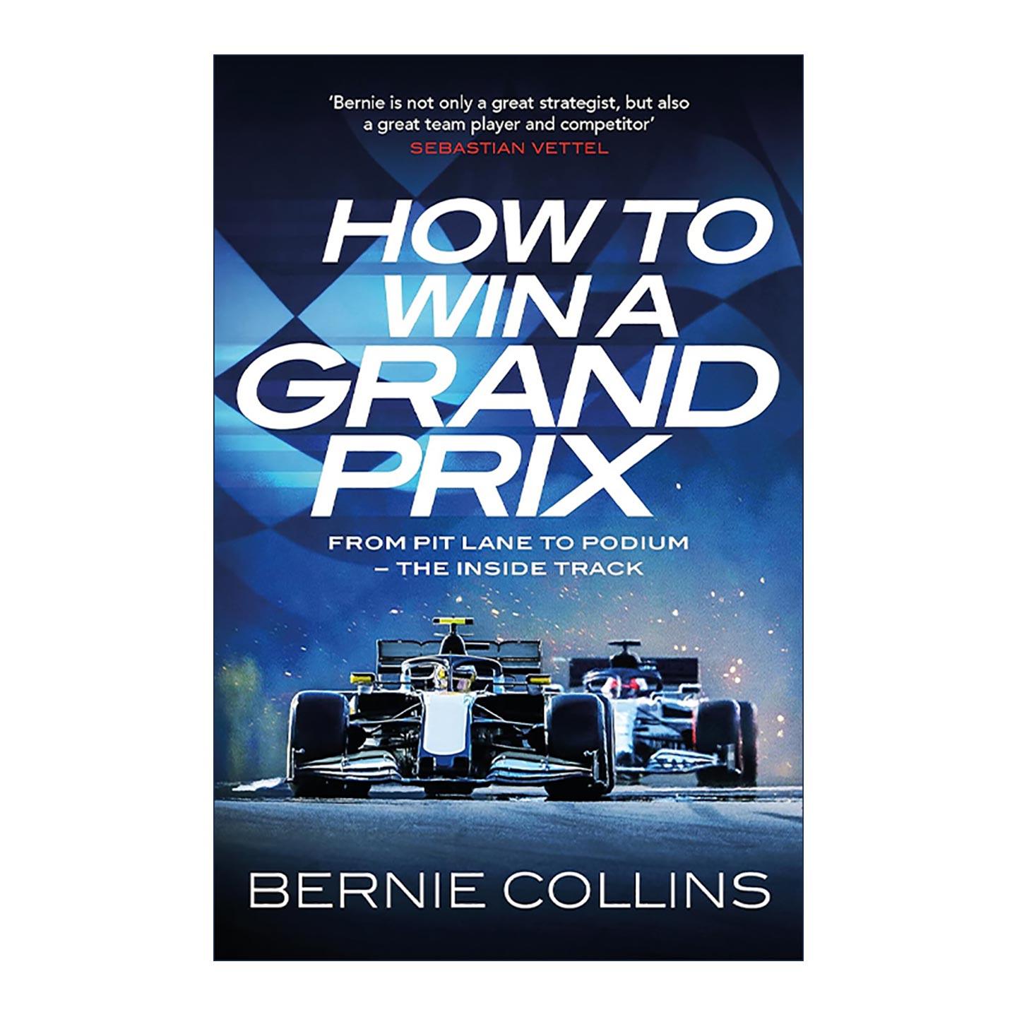 英文原版 How to Win a Grand Prix 如何赢得格兰披治大奖赛 从维修站通道到领奖台 前F1策略工程师伯尼·柯林斯Bernie Collins