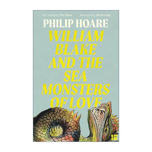 英文原版 William Blake and The Sea Monsters of Love 威廉·布莱克与爱之海怪 威廉?布莱克作品解读 精装 Philip Hoare 英文版