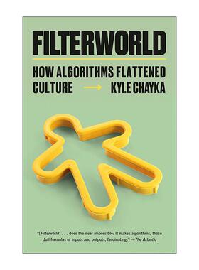 英文原版 Filterworld 扁平时代 演算法如何限缩我们的品味与文化 Kyle Chayka 英文版 进口英语原版书籍