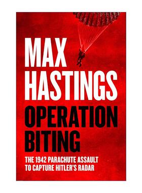 英文原版 Operation Biting 二战叮咬行动 摄取德军雷达计划 马克思·黑斯廷斯 英文版 进口英语原版书籍