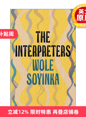 英文原版 The Interpreters 诠释者 沃莱·索因卡 诺贝尔文学奖得主 英文版 进口英语原版书籍