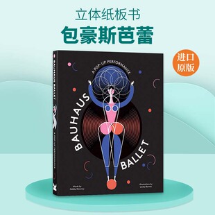 Bauhaus Ballet 进口原版 立体书 英语书籍 英文版 英文原版 精装 包豪斯芭蕾 儿童艺术启蒙