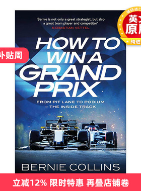 英文原版 How to Win a Grand Prix 如何赢得格兰披治大奖赛 从维修站通道到领奖台 前F1策略工程师伯尼·柯林斯Bernie Collins
