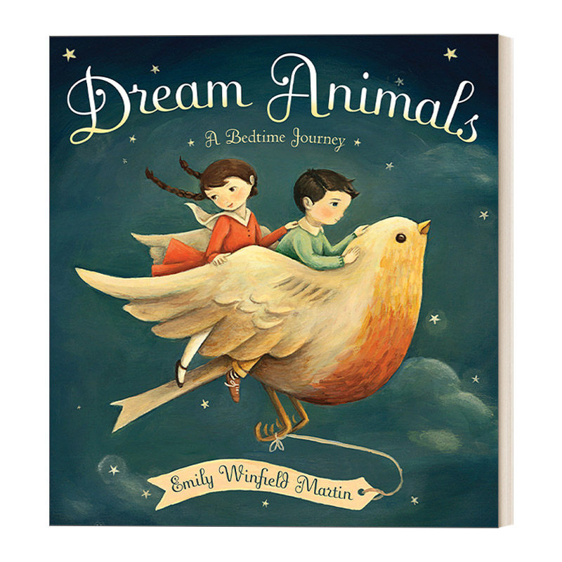 英文原版 Dream Animals A Bedtime Journey 梦中动物 睡前之旅 Emily Winfield Martin 儿童绘本 0-3岁 精装 进口英语原版书籍