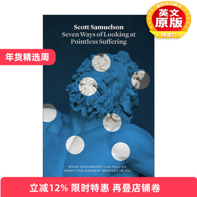 英文原版 Seven Ways of Looking at Pointless Suffering 关于痛苦的七堂哲学课 Scott Samuelson斯科特·塞缪尔森 精装 英文版