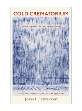 英文原版 Cold Crematorium 冰冷火葬场 来自奥斯维辛的真实报道 约瑟夫·德布雷泽尼 二战历史 精装 英文版 进口英语原版书籍