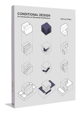 现货英文原版 条件式设计 Conditional Design: An introduction to elemental architecture Anthony di Mari 正版全新