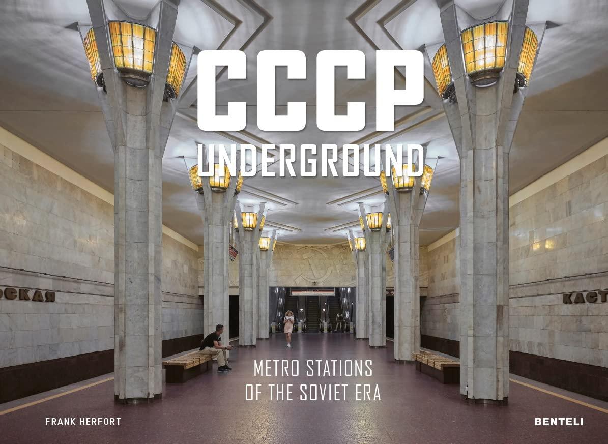 现货 苏联时代地铁站 CCCP Underground：Metro Stations of the Soviet Era 摄影集