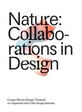 英文原版 Nature Collaborations in Design 自然设计合作 建筑景观设计材料产品工业设计书籍