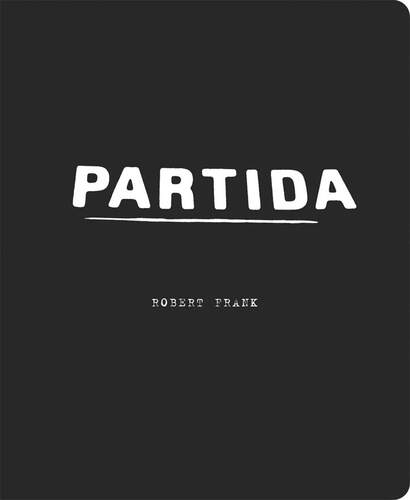 现货 Robert Frank: Partida 罗伯特弗兰克摄影作品集 视觉日记
