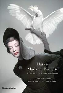 现货 Hats by Madame Paulette: Paris Milliner Extraordinaire  波莱特夫人的帽子 时尚先锋 摄影作品