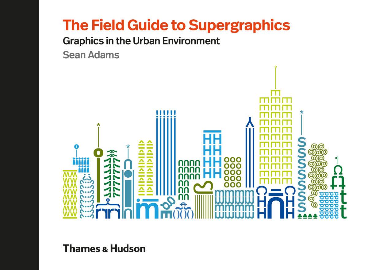 现货  The Field Guide to Supergraphics: Graphics in the Urban Environment  城市环境的平面设计 超级图形学