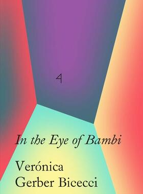 现货Verónica Gerber Bicecci: In the Eye of Bambi《小鹿斑比之眼》墨西哥作家戈贝尔·比塞奇