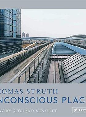 现货Thomas Struth: Unconscious Places  城市街景 城市景观摄影 托马斯斯特鲁斯经典摄影之作