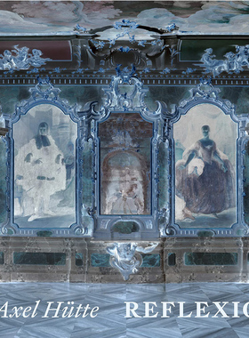 现货  Axel Hütte: Reflexio 倒置的巴洛克，镜像的风景 摄影集