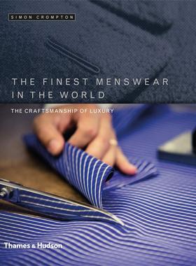 现货 The Finest Menswear in the World: The Craftsmanship of Luxury 世界上优雅男装:奢华的工艺
