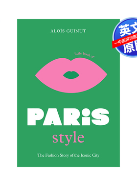 英文原版  巴黎风尚小书:这座标志性城市的时尚故事 The Little Book of Paris Style 进口正版书籍
