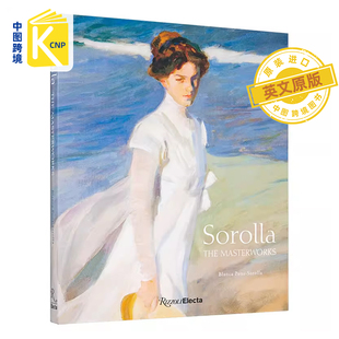 英文原版 Sorolla: The Masterworks 索罗拉 西班牙印象派画家 绘画画册 精装 索罗拉作品 进口正版书籍