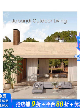 【预售】日式北欧风户外生活 Japandi Outdoor Living 原版英文园林景观 庭院设计 正版进口书