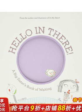 【预售】你好！：姐姐的等待之书 Hello in There!: A Big Sister's Book of Waiting 英文儿童插画故事绘本 英语进口童书