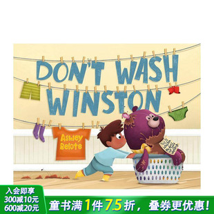Don Wash 英文儿童插画故事科普绘本 不要给温斯顿洗澡 Winston 进口童书 预售