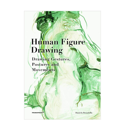 【预售】Human Figure Drawing 人体绘画：手势,姿态和动作 英文原版艺术技法入门