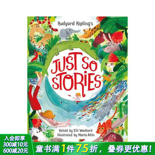 Just Stories英文儿童插画科普绘本书 原来如此 Rudyard Kipling 埃莉·伍拉德复述版 鲁德亚德·吉卜林 故事 预售
