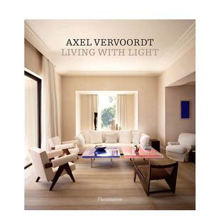 【现货】英文原版 阿塞尔·维伍德 生活在光明里AXEL VERVOORDT LIVING WITH LIGHT 室内设计 正版进口 善优图书