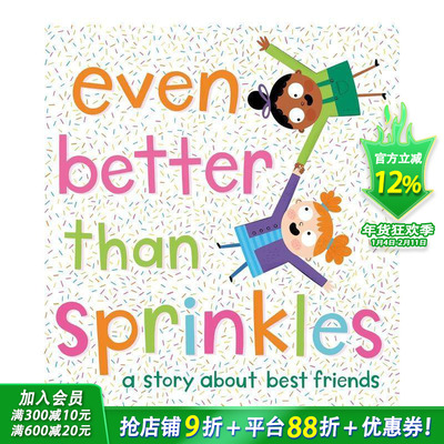 【预售】比甜点更好：关于好朋友的故事 Even Better Than Sprinkles:A Story About Best Friends 英文儿童故事绘本进口书
