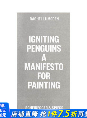 【预售】点燃企鹅：当代绘画论 Igniting Penguins :On Painting Now 原版英文艺术画册画集 正版进口书