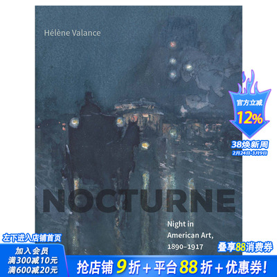 【预售】Nocturne 夜曲：美国艺术之夜,1890-1917年 英文原版艺术