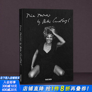 【现货】彼得·林德伯格镜头下的蒂娜·特纳 Tina Turner by Peter Lindbergh 黑白摄影 英文摄影作品集正版进口书【TASCHEN】