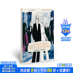【预售】伊夫·圣罗兰的革新：吸烟装的故事 The Yves Saint Laurent Revolution 原版英文时尚设计 正版进口书