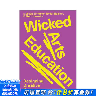 【预售】艺术教育:创意课程设计 Wicked Arts Education: Designing Creative Programmes 英文综合设计 正版进口书