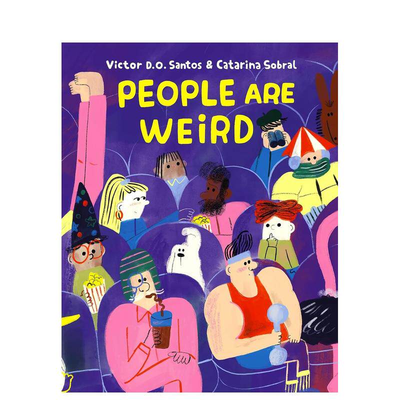 【现货】人类真奇妙 People Are Weird 英文儿童插画故事绘本 进口童书拥抱每个人的独特之处