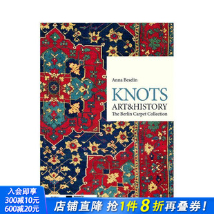 原版 绳结 Art Knots History Collection 英文艺术画册 Carpet 艺术与历史：柏林地毯收藏 Berlin The 进口书 正版 现货