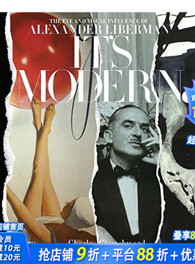 【预售】 It‘s Modern.: The Eye and Visual Influence of Alexander Liberman， Charles Churchward ，Rosamond Bernier 摄影-