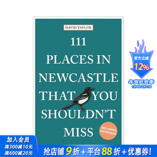 【预售】纽卡斯尔不可错过的 111 个地方 111 Places in Newcastle That You Shouldn't Miss 原版英文旅行 正版进口书