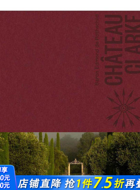 【预售】克拉克酒庄：罗斯柴尔德家族 Chateau Clarke: Edmond De Rothschild 原版英文餐饮生活美食 正版进口书