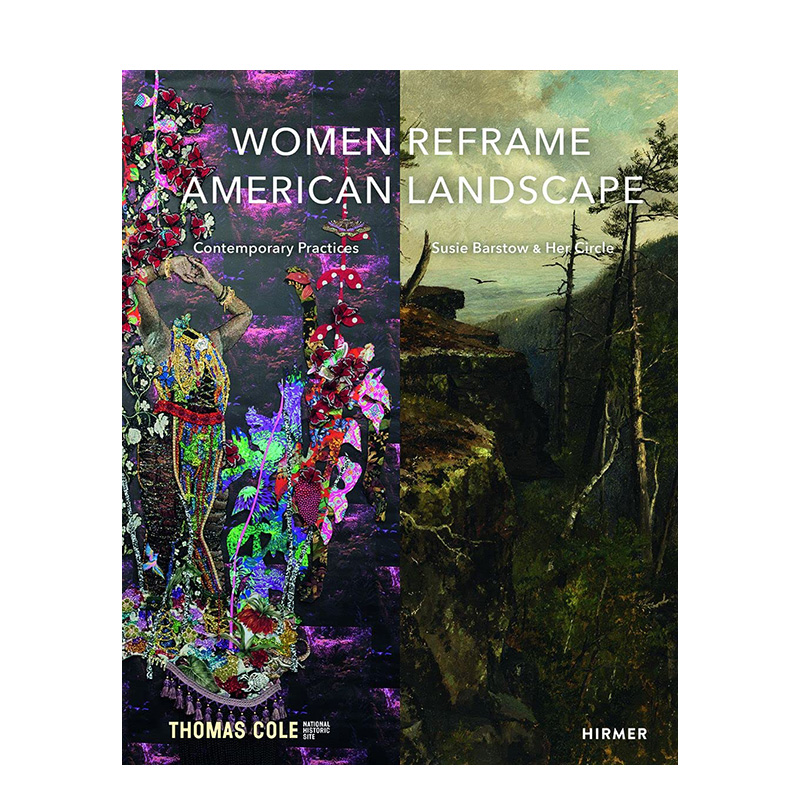 【预售】英文原版 重塑美国景观的女性艺术家 Women Reframe American Landscape 艺术历史理论评论 正版进口书籍画册 善优图书