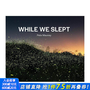 While 正版 预售 进口书 英文摄影作品集自然景观 当我们沉睡时 原版 Slept