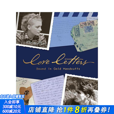 【预售】情书：金手铐装帧 Love Letters:Bound in Gold Handcuffs 原版英文摄影作品集纪实 正版进口书