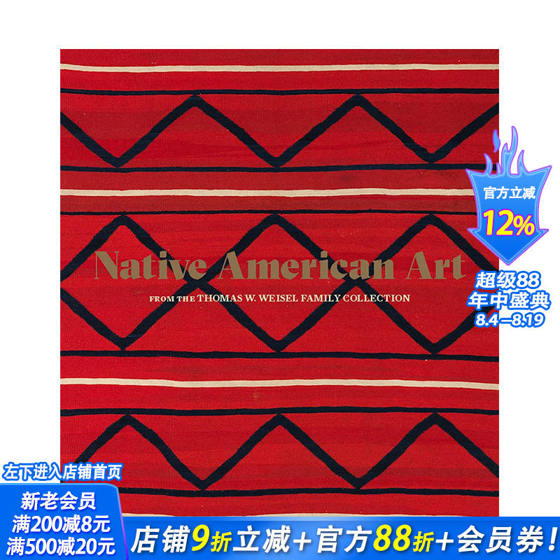 【预售】英文原版 来自Thomas W. Weisel Family Collection的美国本土艺术 Native American Art艺术历史与评论 正版进口书籍