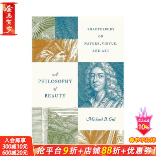 【预售】美的哲学:沙夫茨伯里谈自然、美德和艺术 A Philosophy of Beauty 原版英文人文历史 正版进口书