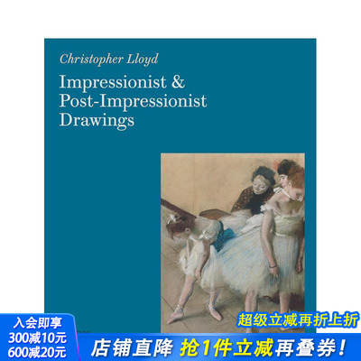 【预售】印象派和后印象派素描 Impressionist and Post-Impressionist Drawings 马奈莫 里索 塞尚 梵高 英文艺术画册 正版进口书