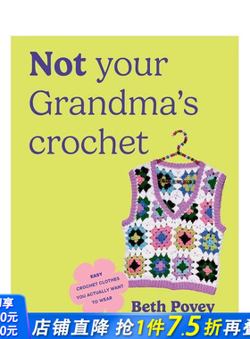 【预售】这不是奶奶辈的钩针编织 Not Your Grandmas Crochet 原版英文生活综合 正版进口书