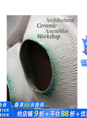 【预售】Architectural Ceramic Assemblies Workshop V，建筑陶瓷装配工作坊 第五期 正版进口书