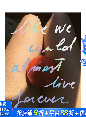 【现货】仿佛我们能永生 Like we could almost live forever 原版英文摄影作品集 正版进口书