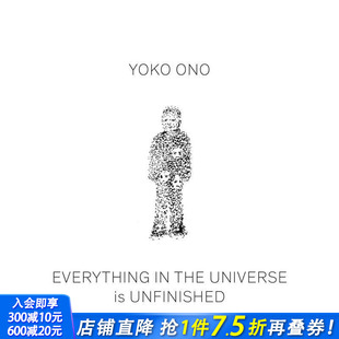 Yoko 现货 一切都是未完成 英文艺术画册 进口书 Unfinished Ono 小野洋子：宇宙中 Universe the Everything 正版